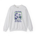 I Like Plants Ash Grey Crewneck Sweatshirt