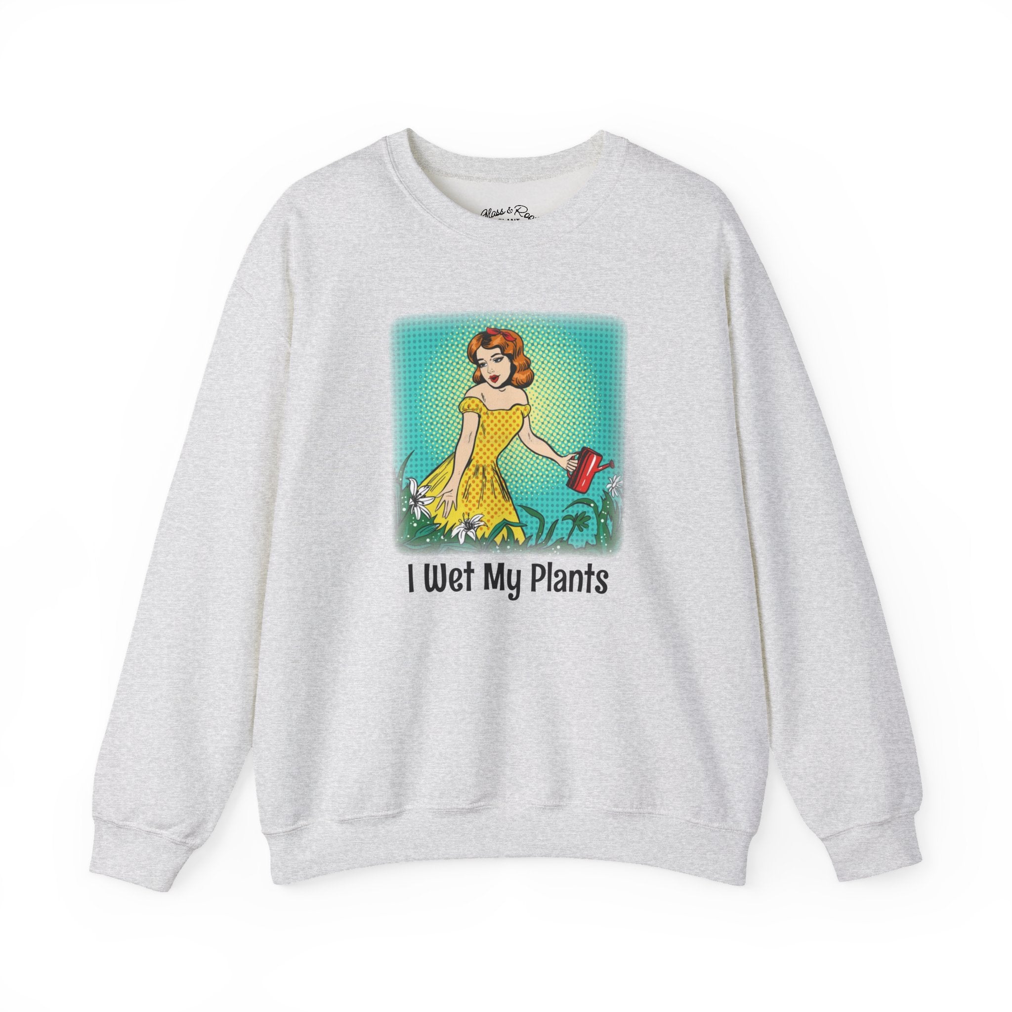 I Wet My Plants Ash Grey Crewneck Sweatshirt
