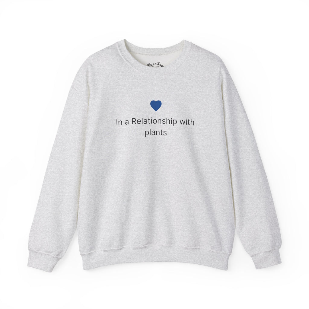 In A Relationship With Plants Ash Grey Crewneck Sweatshirt