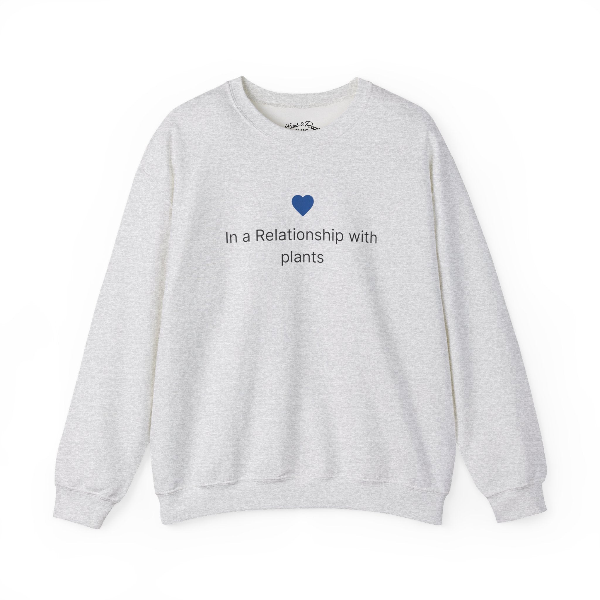 In A Relationship With Plants Ash Grey Crewneck Sweatshirt
