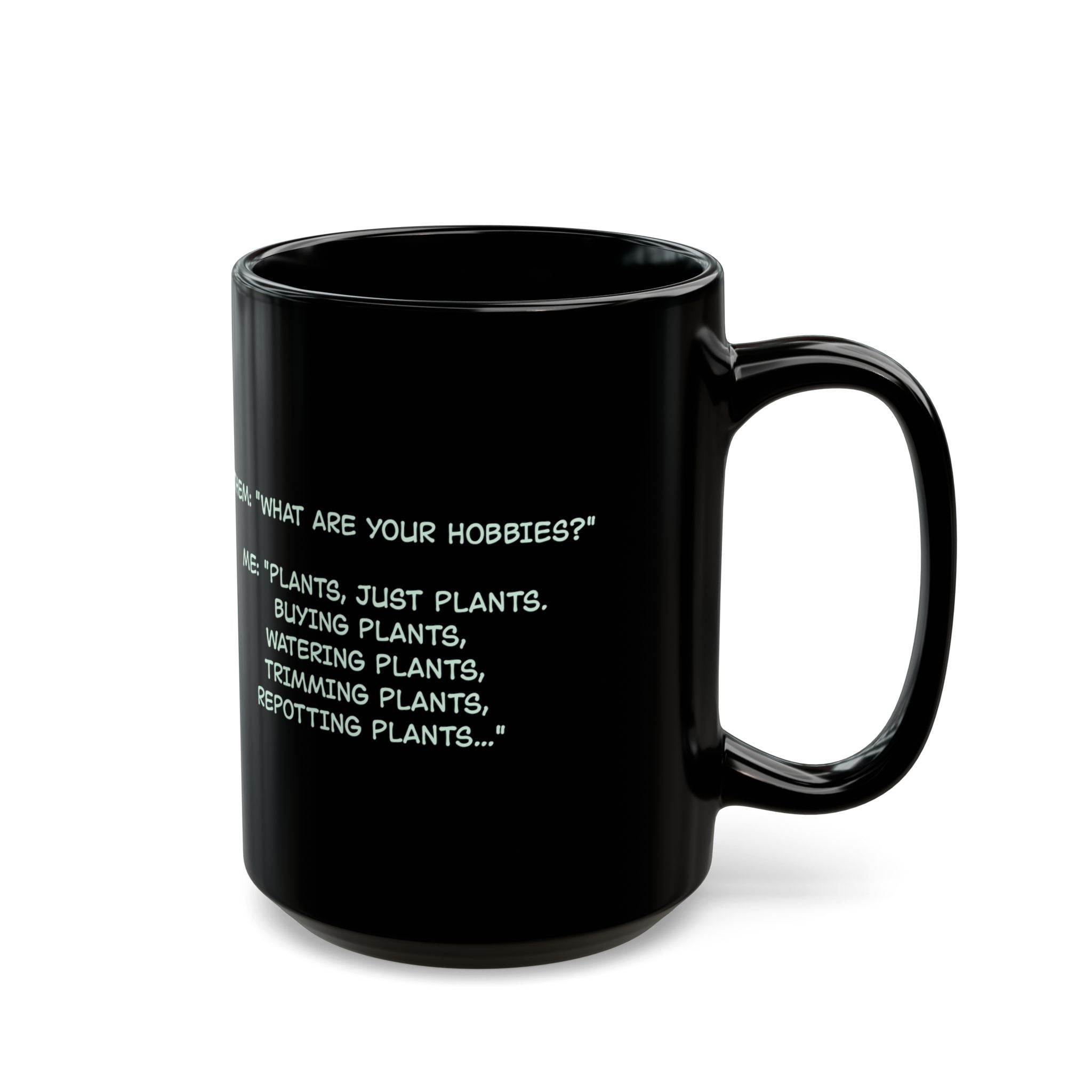 My Hobby Is Plants Black Mug