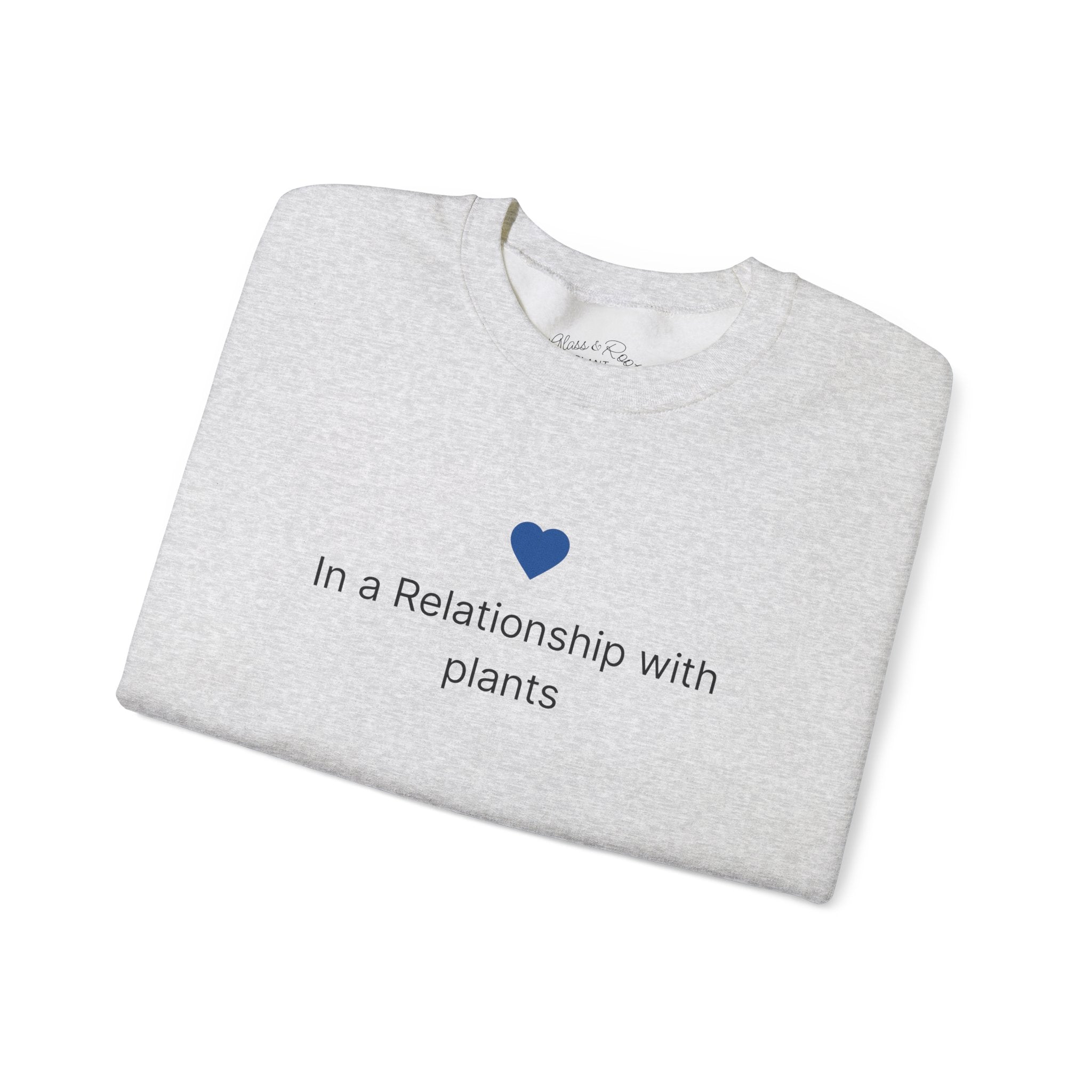 In A Relationship With Plants Ash Grey Crewneck Sweatshirt