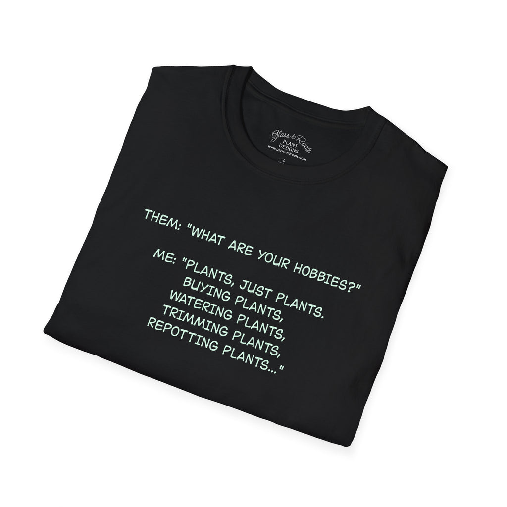 My Hobby Is Plants Black T-Shirt