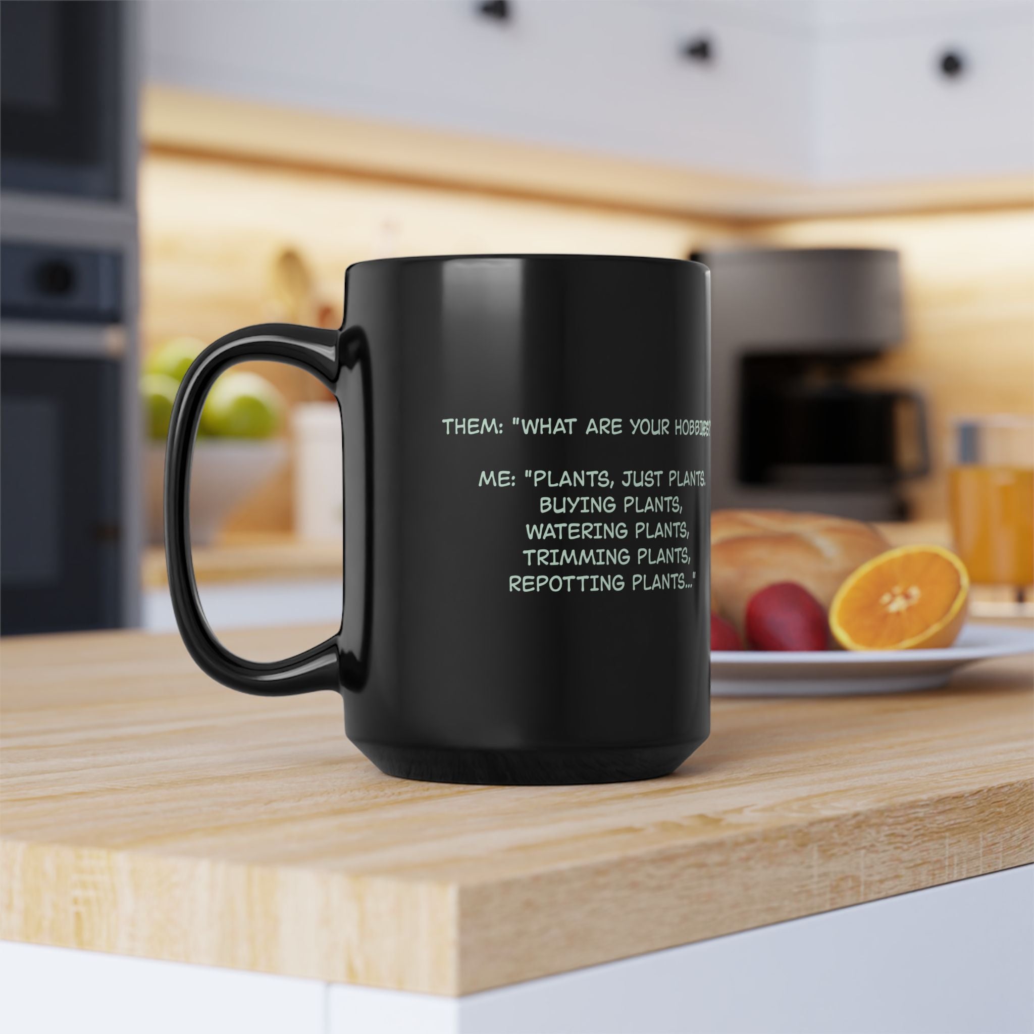 My Hobby Is Plants Black Mug
